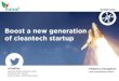 Boost a new generation of cleantech startup · 2020-02-27 · Boost a new generation of cleantech startup Federico Zacaglioni Head of development Italeaf @FedZac italeaf.com INDUSTRIA