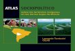 CEJIS ATLAS SOCIOPOLÍTICO - IWGIA 2019.pdf · ATLAS SOCIOPOLÍTICO sobre los territorios indígenas en las tierras bajas de Bolivia ... entre 2006 y 2012. Es también colaborador