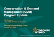 Conservation & Demand Management (CDM) Program Update · CDM Beyond 2015 • Provincial Long-Term Energy Plan commits CDM to 6 more years of stable funding • Seamless transition