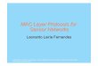 MAC Layer Protocols for Sensor Networks - univ …cpham.perso.univ-pau.fr/.../INGRES-M1/07-wsn-mac.pdfMAC Layer Protocols for Sensor Networks Leonardo Leiria Fernandes Compiled by