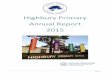 Highbury Primary Annual Report 2015 PS_School Annual... · 2020-04-09 · We had nearly 40 students enter in the Oliphant Science Awards in the photography, poster, crystal growing,