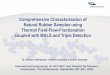 Comprehensive Characterization of Natural Rubber Samples using … Event/201… · Thermal Field-Flow-Fractionation coupled with MALS and Triple Detection Dr. Gerhard Heinzmann, Postnova