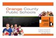 Orange County Public Schools - School Nutrition …...Orange County Public Schools Benefits •Increase participation: –Breakfast 200/day after remodel ( 12% increase) –Lunch 450/day