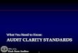 AUDIT CLARITY STANDARDS...AU-Cs 700, 705, 706: Reporting AU Section Superseded Type of Change 410 Adherence to Generally Accepted Accounting Principles All 700 Forming an Opinion and