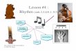 Lesson #4 : Rhythm (stds 2,5,6/9.1, 9.3) · All contents of this presentation: "© 2006 TB Music" Time Signatures . Time Signatures" Rhythmic Numerator" Rhythmic Denominator" 
