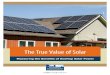 The True Value of Solar - Environment Massachusetts€¦ · such as net metering. Many value-of-solar studies, however – especially those conducted by electric utilities – have
