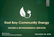 East Bay Community Energy - Hayward · •Technical, marketing and data mgmt. contracts •Community Outreach •Implementation Plan • Agency Financing • Marketing/outreach •