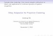 Delay Adaptation for Projective Clustering...Remarks on Adaptive Delay for Clustering Data clustering from dynamical systems point of view; Projective clustering based on adaptive