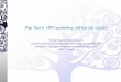 Pap Test e HPV screening nell’era dei vaccini · Pubblicazione documento finale 22 Aprile 2016 Screening : IARC individua 12 HPV oncogeni che casusano virtualmente tutti I casi