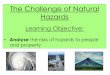 The Challenge of Natural Hazards - AQA GEOGRAPHYdene-geography.weebly.com/uploads/5/2/3/0/52301985/intro.pdf · Los Ange es) are at risk from earthquakes. Densely popu ated urban