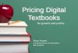 Pricing Digital Textbooks - MIT OpenCourseWare...Buy digital textbook, 4% Rent, 1%. Digital textbook limited to one version: Purchase at ~20% discount Source: Amazon.com 0 20 40 60