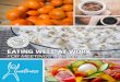 EATING WELL AT WORK · Cut-up fresh vegetables such as celery, squash, and bell peppers Pretzels or popcorn Frozen yogurt Baked tortilla chips and salsa Healthy dips and spreads such