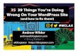 39 Things You're Doing Wrong On Your WordPress Site · 2018-09-24 · 25 39 Things Youre Doing Wrong On Your WordPress Site (and how to fix them!) Andrew Wilder andrew@blogtutor.com