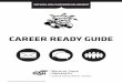 CAREER READY GUIDE · Nail the resume, land the interview and prepare for the job with the Career Development Center. Build marketable skills and gain professional work experience