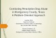 Combating Prescription Drug Abuse in Montgomery County ... · Montgomery County Size: 1,077 square miles Population: 502,586 - an increase of 71% from 2000 Census - 7 th among the