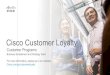 Cisco Customer Loyalty Program Customer Presentation · 1 loyalty point equivalent to $1 USA. Loyalty points can convert to Learning Credits in bundles. Provided tools and systems