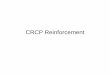 22 - CRCP Reinforcement - CRCP Reinforcement.pdf · 700 or more 0.0002 Average 0.0005 AASHTO Pavement Design Guide. Concrete Thermal Coefficient Aggregate Type Coefficient (10-6 in/in/oF)