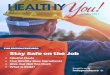 THIS EDITION FEATURES: Stay Safe on the Jobmedia.whatcounts.com/ibc_corpcomm/HealthyYOU/... · 5. Quit smoking. Smokers have less oxygen available for their muscle, tissue, and tendons