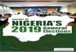 Report of Nigeria s 2019 General Elections 1€¦ · With the relative success achieved in the 2015 general elections, the Nigerian electorate was hopeful that a standard had been