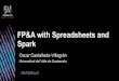 iteblog...At Spark Summit Europe 2016 1 presented the Sparksheet code generator for Spreadsheet formulas. Initially Sparksheet supported only 5 Spreadsheet formulas, now it supports