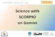 Science with SCORPIO on Gemini AAS/2019AAS... · Science with SCORPIO on Gemini in the 2020s –A.J. van der Horst 18 Instrument Characteristics • Simultaneous multiband photometry: