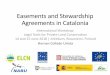 Easements and Stewardship Agreements in Catalonia · • According to Article149.1.8 of Spanish Constitution 1978, Regional Parliaments can developed their own Private Law “wherever