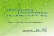 Bæredygtig bioraffinering og grøn omstillingdanskmiljoteknologi.dk/wp-content/uploads/pdf/... · 2018-06-18 · torer – energi, miljø, klima, erhverv - der også skal udnyttes