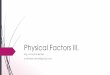 Physical Factors III. - Univerzita Karlova · October 10, 2016 ... Indirect –Excretion analysis (blood picture, haemato-crite, chromosomal aberrations of lymphocytes, immunological