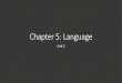 Chapter 5: Language · •Franglais •Spanglish •Denglish. Where Did English and Related Languages Originate and Diffuse? •Global importance of English •Lingua Franca •Global