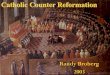 Catholic Counter Reformation - ... Counter-reformation revival of Catholic mysticism z Counter-reformation
