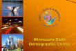 Minnesota State Demographic Center · Census 2010 Census Day is April 1, 2010! Build-Up to Census Day –Partnerships –Forming Complete Count Committees –Census Bureau Jobs –Address