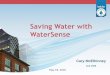Saving Water with WaterSense - Michigan · 2016-05-21 · • Add maintenance contact info for users to report problems ... repair leaks and reuse condensate water ... Commercial