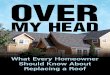 What Every Homeowner Should Know About Replacing a Roof...roof. Shielding your home from the elements, your roof receives the brunt of every rain, snow or wind storm. Smart homeowners