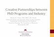 Creative Partnerships between PhD Programs and Industry · NIH Research Evaluation and Commercialization Hubs (REACH) •Nine million in funding to develop best practices in translating