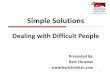 Dealing with Difficult People - School Title: Microsoft PowerPoint - SNA - Dealing with Difficult People