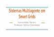 Smart Grids Sistemas Multiagente em Professor: Fabrício ...fabricio/ftp/Aulas/Mestrado/AS... · Sistemas Multiagentes em IDAPS O sistema multiagente em Intelligent Distributed Autonomous