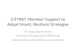 CITYNET Member Support to Adopt Smart, Resilient Strategies · Adopt Smart, Resilient Strategies N. Vijay Jagannathan Secretary General of CITYNET and Senior Fellow, ... Improved