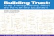 Building Trust - 3BL Media · Trust underpins entire economies and transparency is the most eff ective bridge to trust. The thought leaders we engaged agreed that it is not easy to
