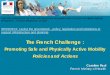 The French Challenge : Promoting Promoting Safe …...The French Challenge : Promoting Safe and Physically Active Mobility : Policies and Actions @Drawing up an action programm on