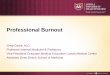 Professional Burnout - McGaw Medical Center · slowing down, being in the moment (understanding importance of each interaction) Trainees Co-worker Self Habits to Sustain Humanism