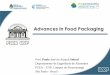 Advances in Food Packaging - Bioeconomía Argentina€¦ · Packaging and environment “The goal of food packaging is to contain food in a cost-effective way that satisfies industry
