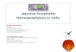 Japanese Encephalitis Homeoprophylaxis in India · Homoeopathy in Epidemics: Evidence Based Medicine • Samuel Hahnemann first mentioned the use of the law of similar for prevention