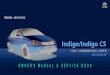 Tata Indigo & Indigo CS · 3/18/2010  · Dear Indigo Customer, Thank you for choosing the Tata Indigo Sedan - another quality offering from our growing range of passenger cars. We