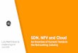 SDN, NFV and Cloud€¦ · SDN, NFV and Cloud An Overview of Current Trends in the Networking Industry Luis MartinGarcia luis@luismg.com June 2016