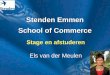 Stenden Emmen School of Commerce - Kenniscentrumevents · Werkveldoriëntatie - jaar 1 & 2 Maatschappelijke stage 28 uur per jaar, kan hele jaar Voorbeelden: - aansturen vrijwilligers
