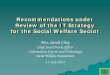 Recommendations under Review of the IT Strategy for the Social … un… · Review of the IT Strategy . for the Social Welfare Sector. Mrs. Sarah Choy . Chief Social Work Officer