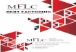 MFLC DEBT FACTORING12mflc.com.mv/downloads/corporatefinance... · DEBT FACTORING “CASH FLOW SOLUTIONS THROUGH FACTORING” ... Do you invoice on a progress claim/ milestone basis: