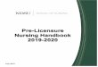 Pre-Licensure Nursing Handbook 2019-2020 · While such procedures do not always produce an outcome that meets the student’s preferences, they do ensure that students have access