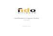Certification Program Policy · PDF file 2 Overall Certification Policies 8 2.1 FIDO First Implementer 8 2.2 Specification Version Retirement 9 3 Certification Process Overview 10