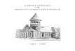 A BRIEF HISTORY OF MIDWAY CHRISTIAN CHURCH · Pinkerton builds a new home of the southwest corner of Winter and Stephens Streets and moves the students there. This structure still